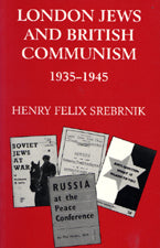 London Jews and British Communism 1935-1945