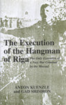 The Execution of the Hangman of Riga