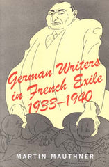 German Writers in French Exile 1933-1940
