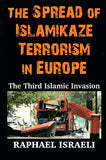 The Spread of Islamikaze Terrorism in Europe
