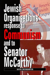 Jewish Organizations' Response to Communism and to Senator McCarthy