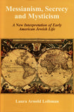 Messianism, Secrecy and Mysticism